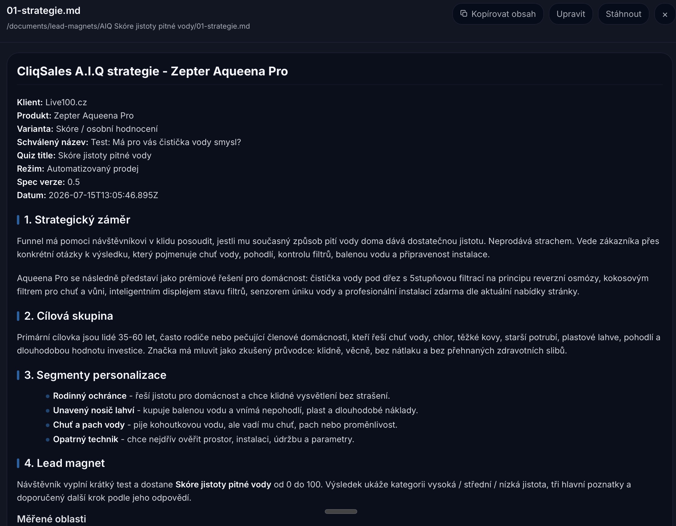 Výstup AIQ Strategy Builderu: dokument 01-strategie.md se strategickým záměrem, cílovou skupinou a segmenty personalizace pro produkt.
